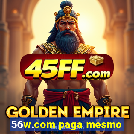 56w.com paga mesmo